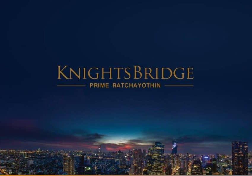 KNIGHTSBRIDGE PRIME RATCHAYOTHIN ที่สุดของคอนโดระดับ LUXURY  หนึ่งเดียวในย่านรัชโยธิน