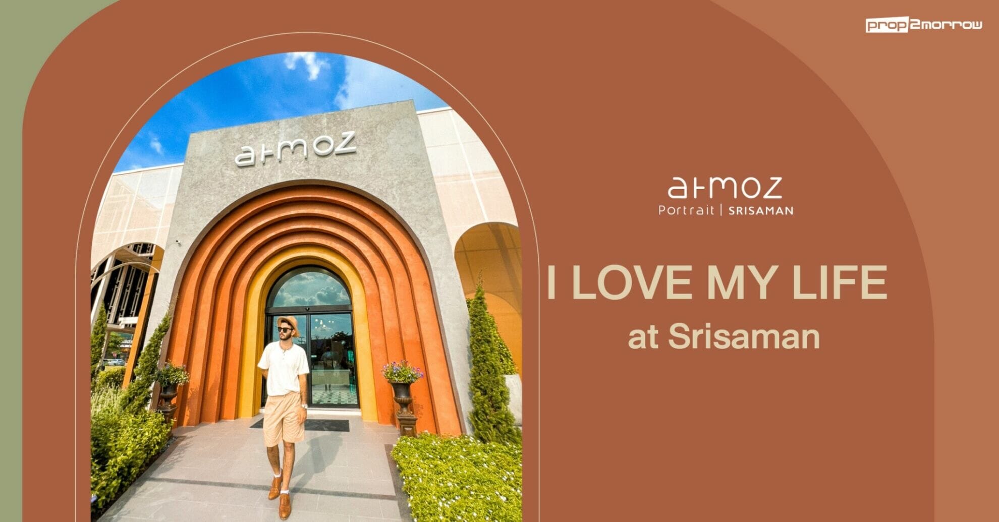 You are currently viewing I LOVE MY LIFE at Srisaman สมานทุกด้านการใช้ชีวิตให้ลงตัวที่ ATMOZ PORTRAIT SRISAMAN